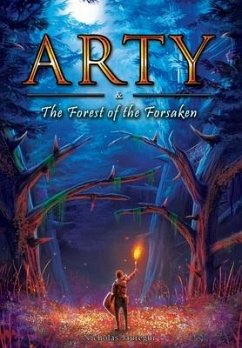 Arty and The Forest of the Forsaken - Jauregui, Nicholas Mikel