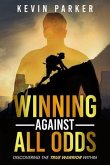 Winning Against All Odds: Discovering The True Warrior Within