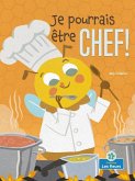 Je Pourrais Être Chef! (I Could Bee a Chef!)