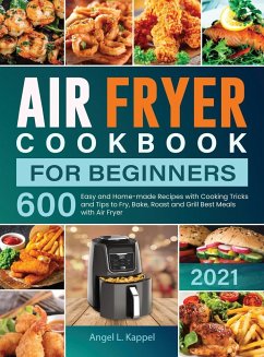 Air Fryer Cookbook For Beginners - L. Kappel, Angel