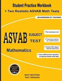ASVAB Subject Test Mathematics: Student Practice Workbook + Two Realistic ASVAB Math Tests - Smith, Michael