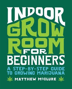 Indoor Grow Room for Beginners - McClure, Matthew