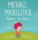 Michael Mickelstick Saves The Day