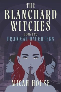 The Blanchard Witches - House, Micah