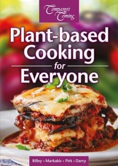 Plant-Based Cooking for Everyone - Billey, Ashley; Markakis, Toni; Pirk, Wendy; Darcy, James