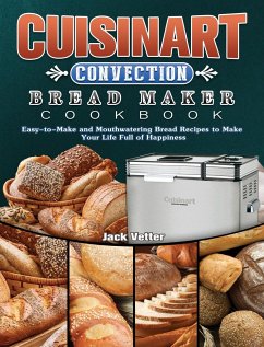Cuisinart Convection Bread Maker Cookbook - Vetter, Jack