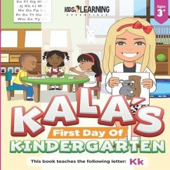 Kala's First Day Of Kindergarten: The first day of kindergarten can be scary but exciting for both the child and the parents. See what fun Kala has he - Ross, Nicole S.