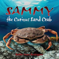 Sammy the Curious Sand Crab - Rodriguez, Bobbi Anne