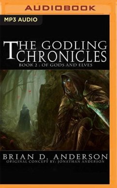 The Godling Chronicles: Of Gods and Elves, Book 2 - Anderson, Brian D.