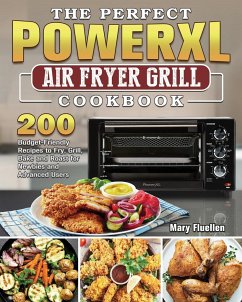 The Perfect Power Xl Air Fryer Grill Cookbook - Fluellen, Mary