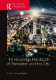 The Routledge Handbook of Translation and the City (eBook, ePUB)