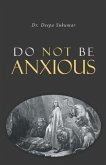 Do Not Be Anxious (eBook, ePUB)