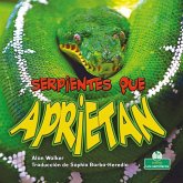 Serpientes Que Aprietan (Snakes That Squeeze) Serpientes Que Aprietan (Snakes That Squeeze)