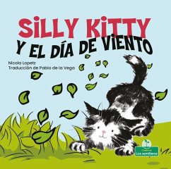 Silly Kitty Y El Día de Viento (Silly Kitty and the Windy Day) - Lopetz, Nicola