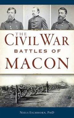 Civil War Battles of Macon - Eichhorn, Niels