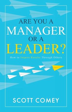 Are You a Manager or a Leader? - Comey, Scott