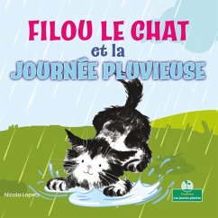 Filou Le Chat Et La Journée Pluvieuse (Silly Kitty and the Rainy Day) - Lopetz, Nicola