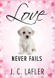 Love Never Fails - Bild 1