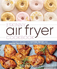 The Skinny Air Fryer Cookbook - Sanders, Ella