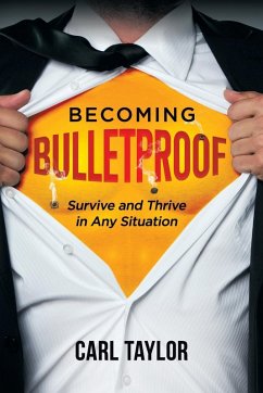 Becoming Bulletproof - Taylor, Carl