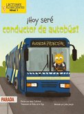 ¡Hoy Seré Conductor de Autobús! (Today I'll Bee a Bus Driver!)