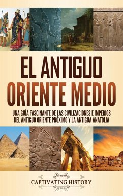 El antiguo Oriente Medio - History, Captivating