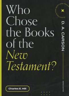 Who Chose the Books of the New Testament? - Hill, Charles E