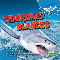 Tiburones Blancos (Great White Sharks) - Lundgren, Julie K