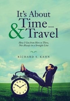 It's About Time ... & Travel - Kahn, Richard S.