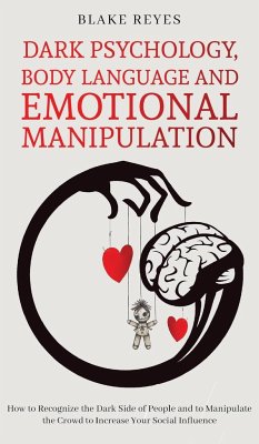 Dark Psychology, Body Language and Emotional Manipulation - Reyes, Blake