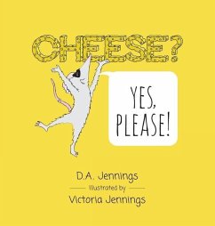 Cheese? Yes, Please! - Jennings, D a