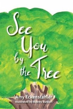 See You by the Tree - Eckenstahler, Amy