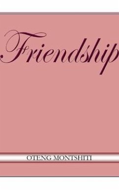 Friendship - Montshiti, Oteng