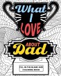 What I Love About Dad Coloring Book - Bild 1