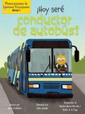 ¡Hoy Seré Conductor de Autobús! (Today I'll Bee a Bus Driver!)
