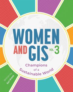 Women and Gis, Volume 3 - Esri Press