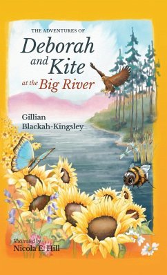 The Adventures of Deborah and Kite at the Big River - Blackah-Kingsley, Gillian P