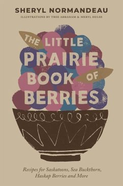 The Little Prairie Book of Berries - Normandeau, Sheryl