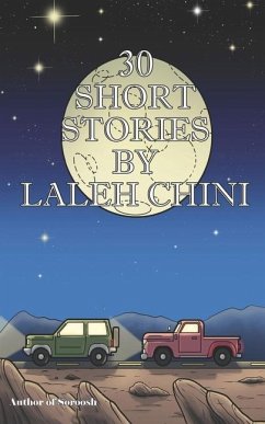 30 Short Stories By Laleh Chini - Chini, Laleh