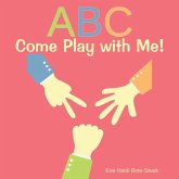 ABC Come Play with ME! (eBook, ePUB)
