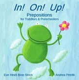 In! On! Up!: Prepositions for Toddlers & Preschoolers (eBook, ePUB)