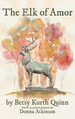 The Elk of Amor - Quinn, Betsy Kurth