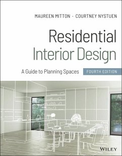 Residential Interior Design - Mitton, Maureen (University of Wisconsin-Stout, Menomonie, WI); Nystuen, Courtney (University of Wisconsin-Stout, Menomonie, WI)