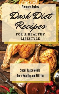 Dash Diet Recipes For a Healthy Lifestyle - Barlow, Eleonore