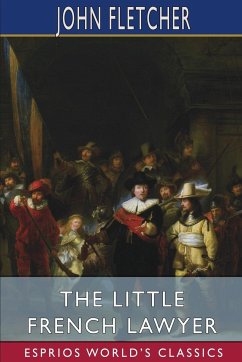 The Little French Lawyer (Esprios Classics) - Fletcher, John