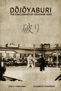 DOJOYABURI - The Challenges of Kodokan Judo (English) - Thompson; Caracena