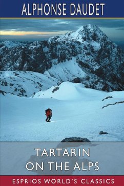 Tartarin on the Alps (Esprios Classics) - Daudet, Alphonse