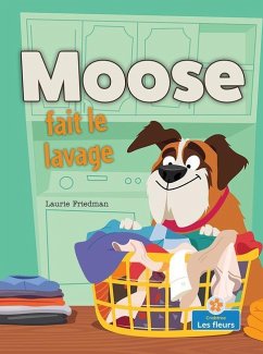 Moose Fait Le Lavage (Moose Does the Laundry) - Friedman, Laurie