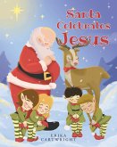 Santa Celebrates Jesus