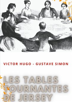 Les tables tournantes de Jersey - Hugo, Victor;Simon, Gustave